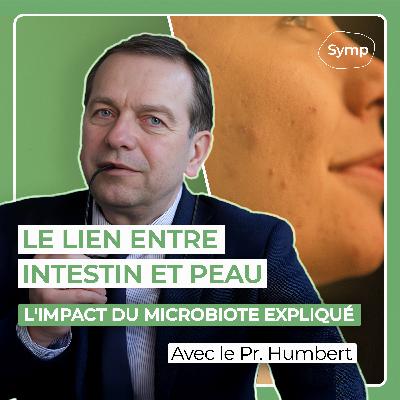 Lien entre intestin et peau : l’impact du microbiote expliqué par le Pr. HUMBERT