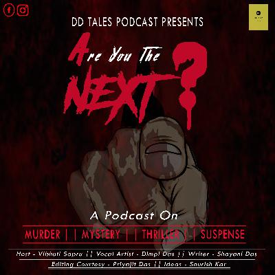 Are You The Next ? | A Psychological Thriller | Episode-2 | Podcast | DD Tales Podcast
