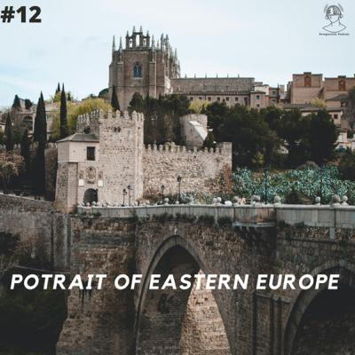 #12. Potrait Of Eastern Europe #12. Potrait Of Eastern Europe