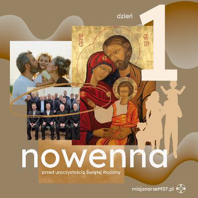 Nowenna do Świętej Rodziny - dzień 1 Nowenna do Świętej Rodziny - dzień 1