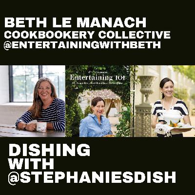 Beth Le Manach has the delightful new cookbook "Entertaining 101"