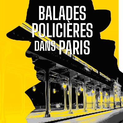 Paris sous l'angle du polar ! On vous propose une balade criminelle dans la capitale avec Marc Lemonier. Un certain goût pour le noir #301