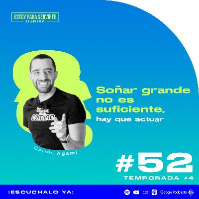 Soñar grande no es suficiente, hay que actuar l Estoy Para servirte