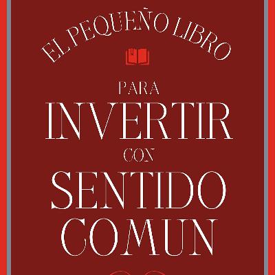 #49 - El pequeño libro para invertir con sentido común - John C. Bogle - Libros para Inversores