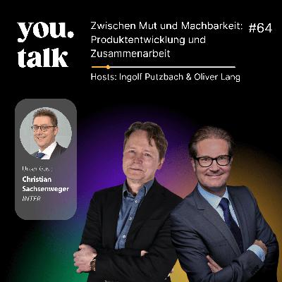 you.talk #64 | Zwischen Mut und Machbarkeit: Produktentwicklung und Zusammenarbeit (Christian Sachsenweger) you.talk #64 | Zwischen Mut und Machbarkeit: Produktentwicklung und Zusammenarbeit (Christian Sachsenweger)
