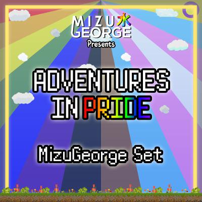 Adventures in Pride: World 8 - MizuGeorge Set