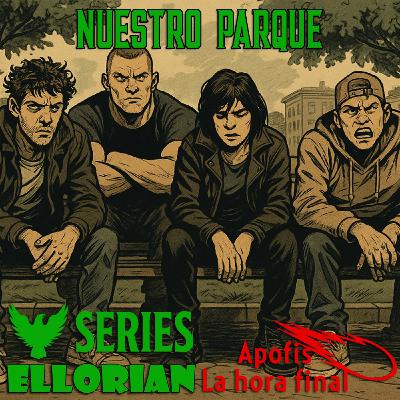 Apofis La hora final | #6 Nuestro parque