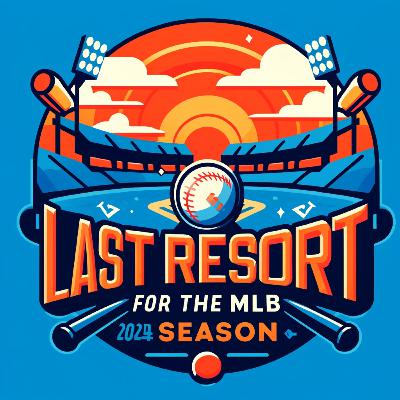 MLB 2024 Last Resort MLB 2024 Last Resort