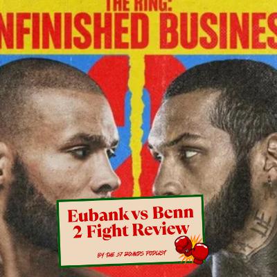 Britain’s Biggest night of Boxing Review - Eubank VS Benn 2