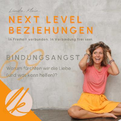 69 Bindungsangst. Warum fürchten wir die Liebe und was kann helfen?