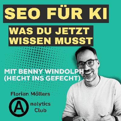 SEO für KI - Was du jetzt wissen musst | mit Benny Windolph, SEO-Experte bei 'Hecht ins Gefecht'