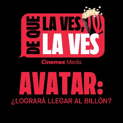 #91. ¿LOGRARÁ LLEGAR AL BILLÓN? | Avatar: Fuego y Cenizas