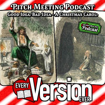 Good Idea/Bad Idea: A Christmas Carol - Movie Pitch Podcast with Trivial Theater & Mark Brown