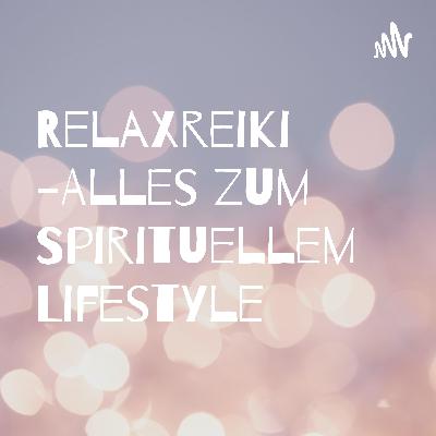 Relaxreiki -Alles zum Spirituellem Lifestyle (Trailer) Relaxreiki -Alles zum Spirituellem Lifestyle (Trailer)