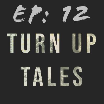 Turn Up Tales