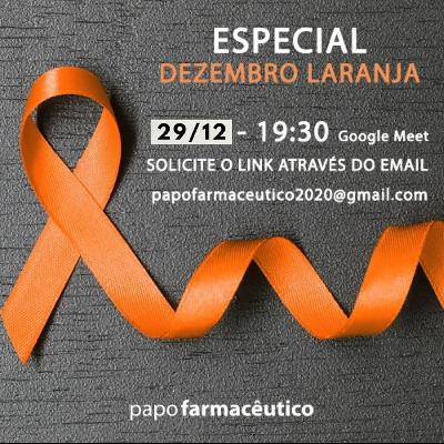 PF - Dezembro Laranja - Mês de Prevenção ao Câncer de Pele PF - Dezembro Laranja - Mês de Prevenção ao Câncer de Pele