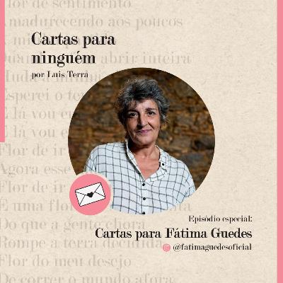 Especial: Cartas para Fátima Guedes