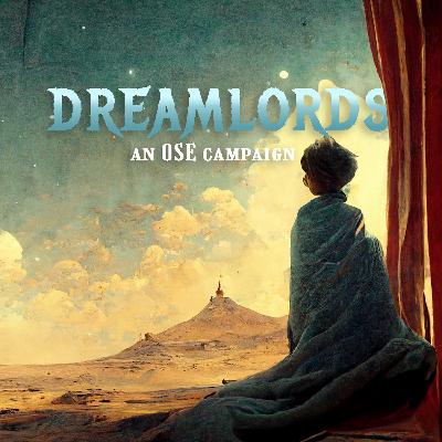 Dreamlords Session 4 Part 2 - The Girl in the Closet Dreamlords Session 4 Part 2 - The Girl in the Closet