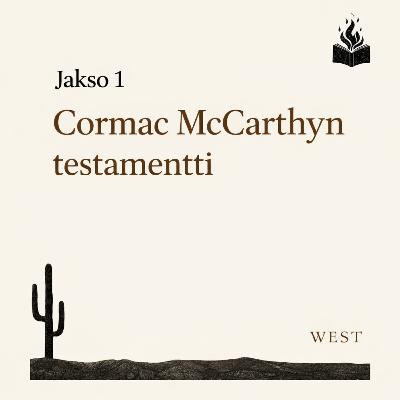#1 - Cormac McCarthyn testamentti