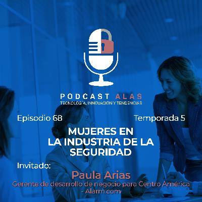 Episodio 68 - Mujeres en la industria de la seguridad