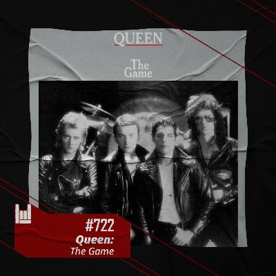 CMM #722 - Queen: The Game