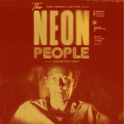 Episode 17 - "The Neon People" (2025) de Jean-Baptiste Thoret Episode 17 - "The Neon People" (2025) de Jean-Baptiste Thoret