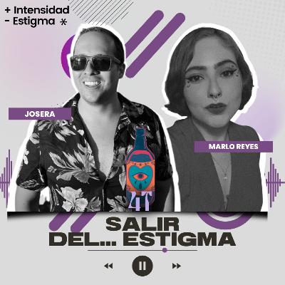 Saliendo del... ESTIGMA - Con Josera