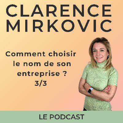 3/3 Comment choisir le nom de son activité (sans chercher le nom parfait) 3/3 Comment choisir le nom de son activité (sans chercher le nom parfait)