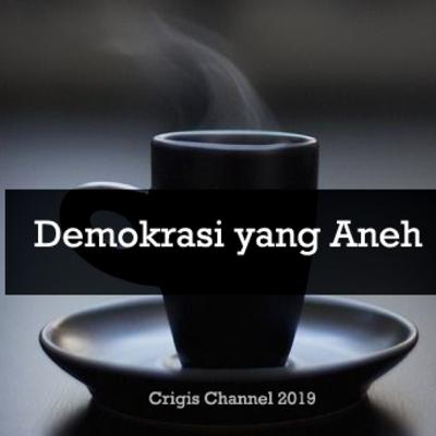 Demokrasi yang Aneh