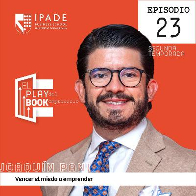 Joaquín Pani | Vencer el miedo a emprender en un mercado altamente competido