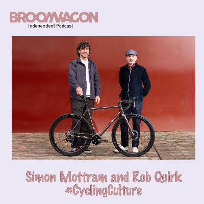 Simon Mottram and Rob Quirk #CyclingCulture