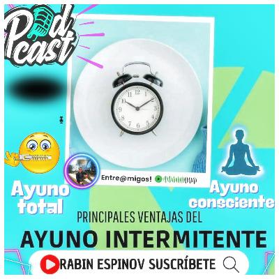 ¡Conoce el Ayuno Intermitente, Ayuno Total Ayuno Consciente! ¡Conoce el Ayuno Intermitente, Ayuno Total Ayuno Consciente!