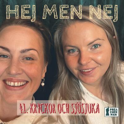 41. Kryckor och sjösjuka 41. Kryckor och sjösjuka