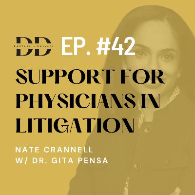 Support for Physician Defendants in Malpractice Litigation w/ Coach Dr. Gita Pensa (Ep. 42) Support for Physician Defendants in Malpractice Litigation w/ Coach Dr. Gita Pensa (Ep. 42)