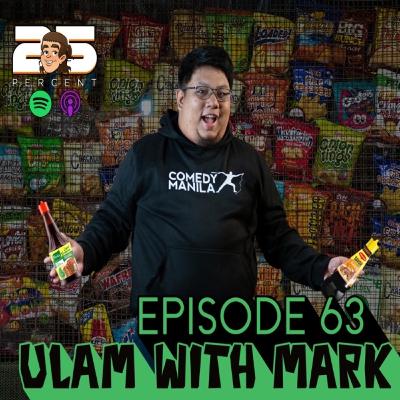 EPISODE 63 - ULAM WITH MARK LLAMADO