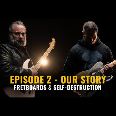 Episode 2 - Our Story