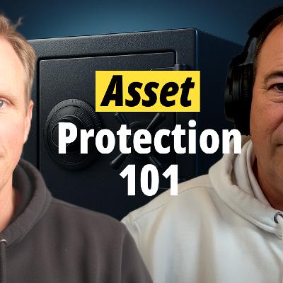 Asset Protection 101: How Real Estate Investors Protect What They’ve Built