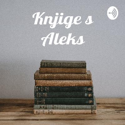 Pozdrav i uvod u podcast "Knjige s Aleks"
