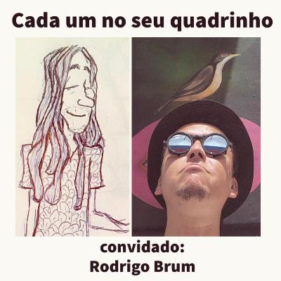 CADA UM NO SEU QUADRINHO #14 - Rodrigo Brum e as charges diárias