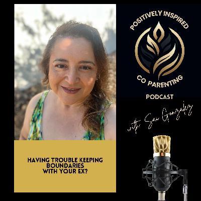 Creating Boundaries in Co-Parenting (Part 1) Creating Boundaries in Co-Parenting (Part 1)