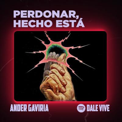 Perdonar, hecho está