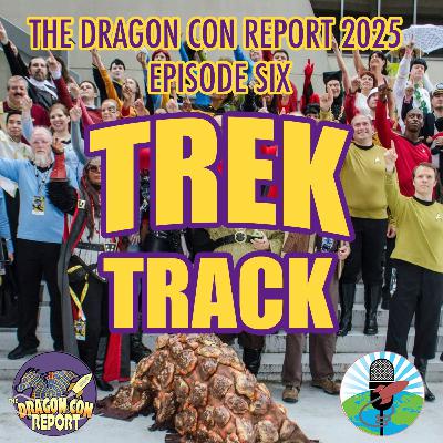 The 2025 Dragon Con Report Episode 6