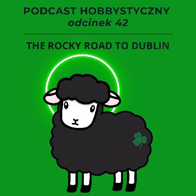 The Rocky Road to Dublin