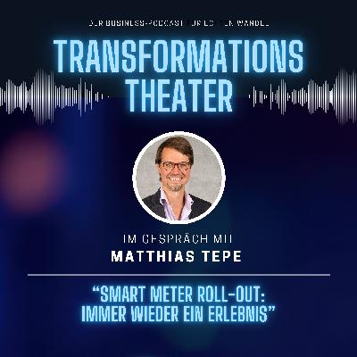 Smart Meter Roll-Out mit Matthias Tepe