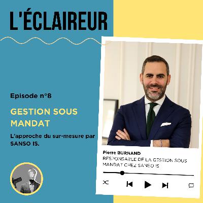 La Gestion sous mandat avec Pierre Burnand, Responsable de la GSM chez Sanso IS. La Gestion sous mandat avec Pierre Burnand, Responsable de la GSM chez Sanso IS.