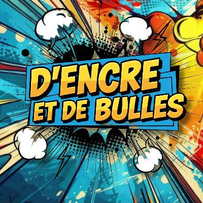 D'Encre et de Bulles #56