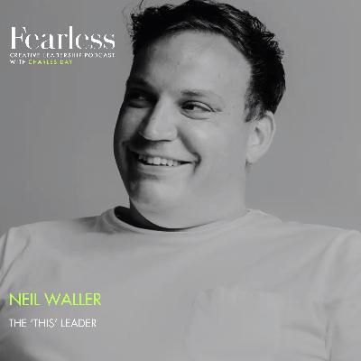 Ep 281: Neil Waller of Whalar Group - "The 'This' Leader" Ep 281: Neil Waller of Whalar Group - "The 'This' Leader"