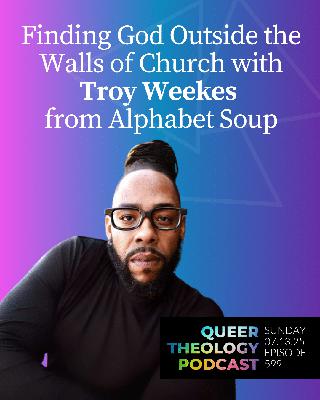 Finding God Outside the Walls of Church with Troy Weekes from Alphabet Soup