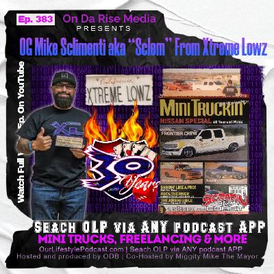 OG Mike Sclimenti aka “Sclem" - Xtreme Lowz