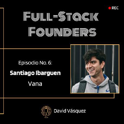 6. Santiago Ibargüen & Vana
